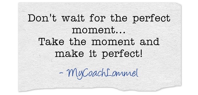 take the moment